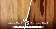 Acacia Wood vs Sheesham Wood: Which Is Best for Furniture?