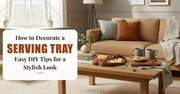 How to Decorate a Serving Tray: Easy DIY Tips for a Stylish Look