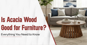Is Acacia Wood Good for Furniture? Everything You Need to Know