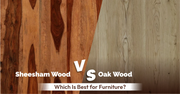Sheesham Wood vs Teak Wood: Which Is Best for Furniture?
