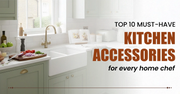 Top 10 Must-Have Kitchen Accessories for Every Home Chef