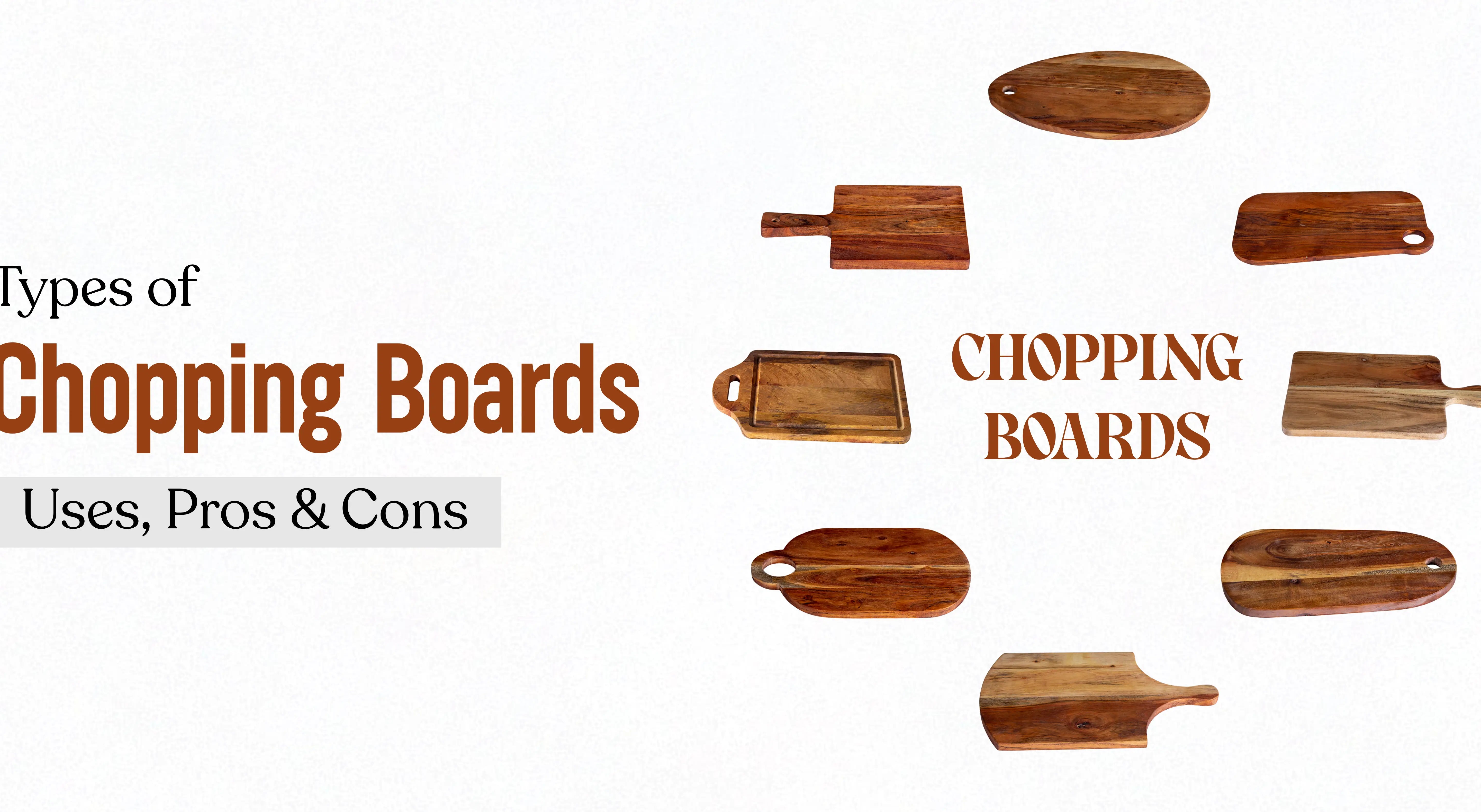 Types of Chopping Boards – Uses, Pros & Cons