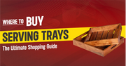 Where to Buy Serving Trays